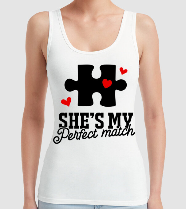 She is my perfect match model alb pe tricou