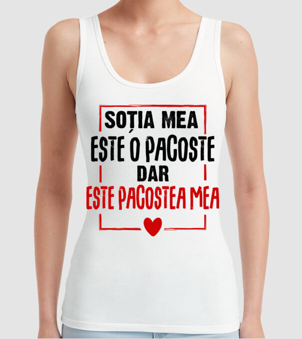 soția mea este o pacoste model alb pe tricou
