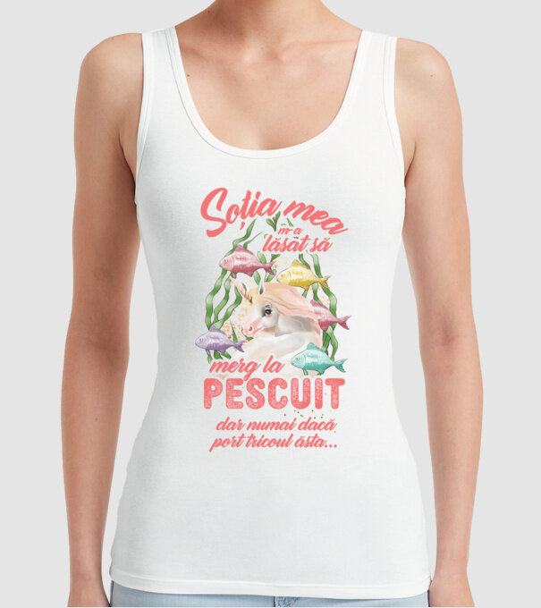 soția mea m-a lăsat să merg la pescuit, dar numai dacă port tricoul ăsta... model alb pe tricou