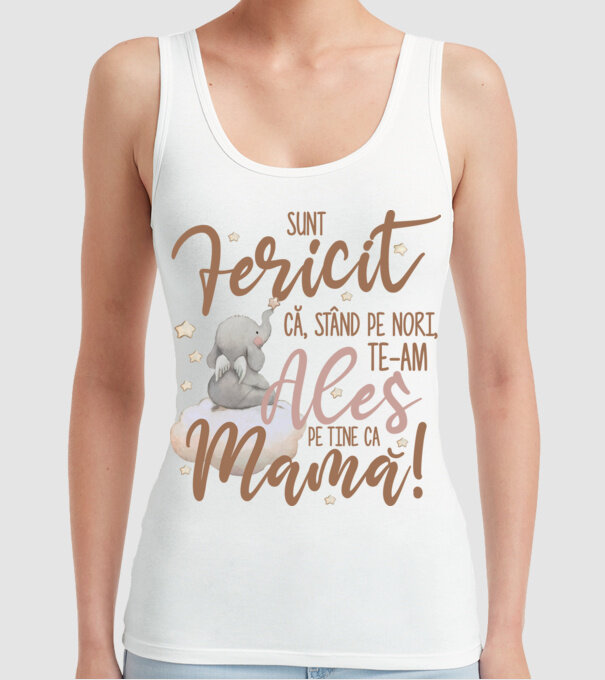 Sunt fericit că, stând pe nori, te-am ales pe tine ca mamă! model alb pe tricou