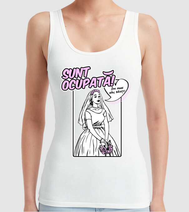 Sunt ocupată! Îmi pare rău, băieți model alb pe tricou