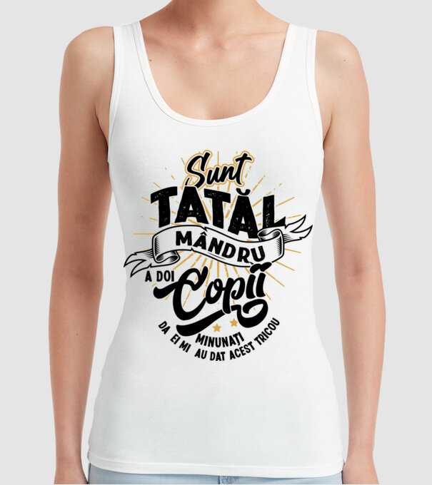 Sunt tatăl mândru a doi copii minunați - da, ei mi-au dat acest tricou model alb pe tricou