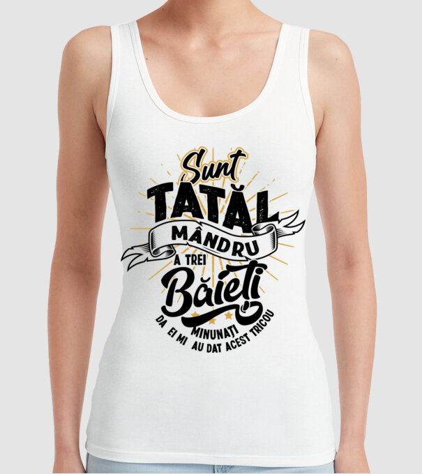 Sunt tatăl mândru a trei băieți minunați - da, ei mi-au dat acest tricou model alb pe tricou