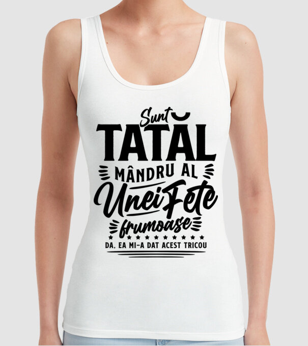 Sunt tatăl mândru al unei fete frumoase - da, ea mi-a dat acest tricou model alb pe tricou