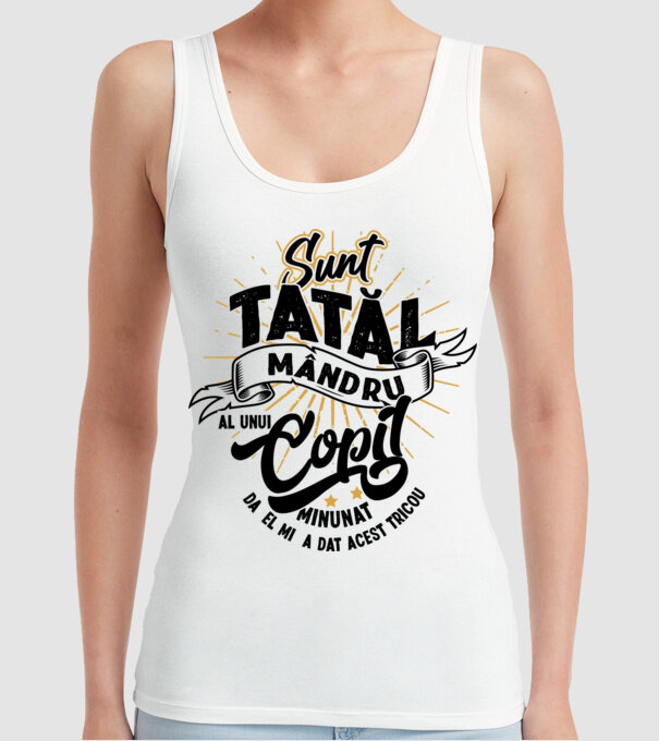 Sunt tatăl mândru al unui copil minunat - da, el mi-a dat acest tricou model alb pe tricou