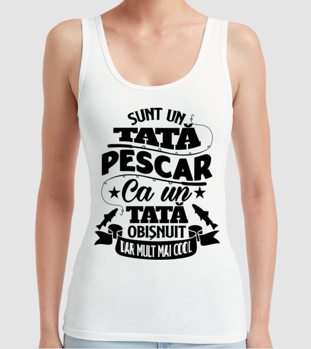 Sunt un tată pescar, ca un tată obișnuit, dar mult mai cool model alb pe tricou