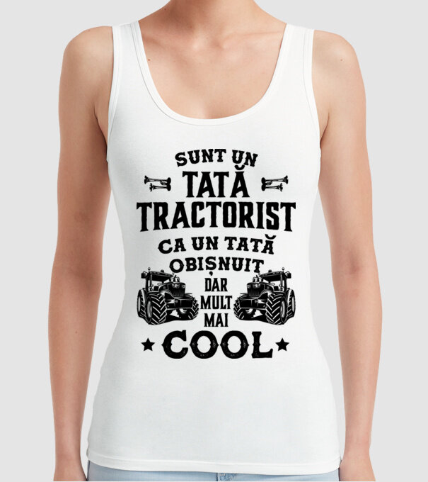 Sunt un tată tractorist, ca un tată obișnuit, dar mult mai cool model alb pe tricou