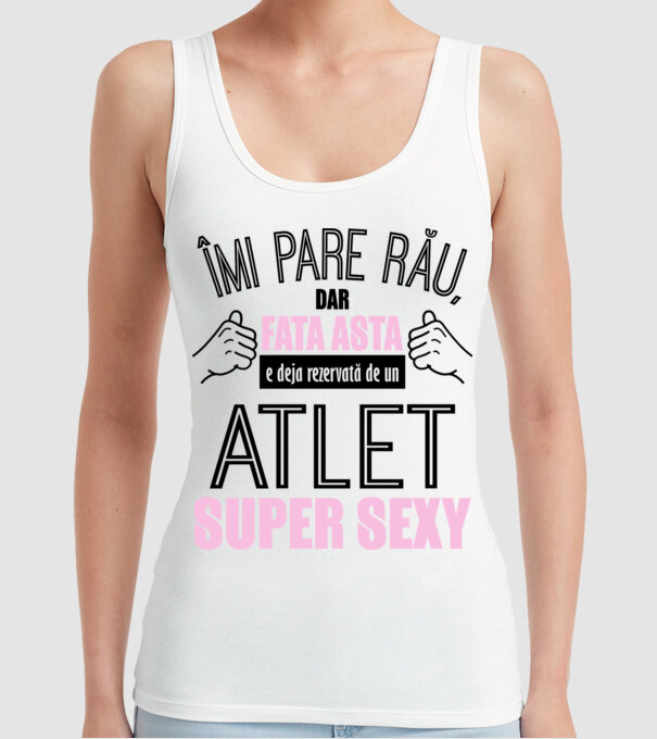 Îmi pare rău, dar fata asta e deja rezervată de un ATLET super sexy model alb pe tricou