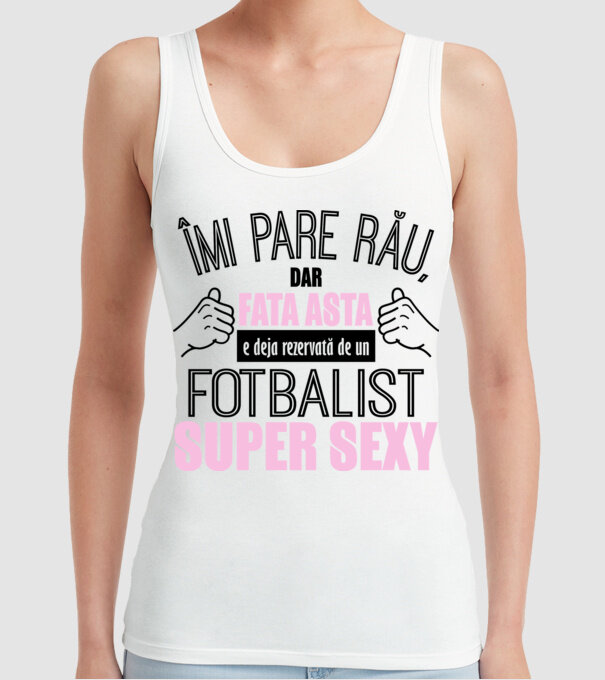 Îmi pare rău, dar fata asta e deja rezervată de un FOTBALIST super sexy model alb pe tricou