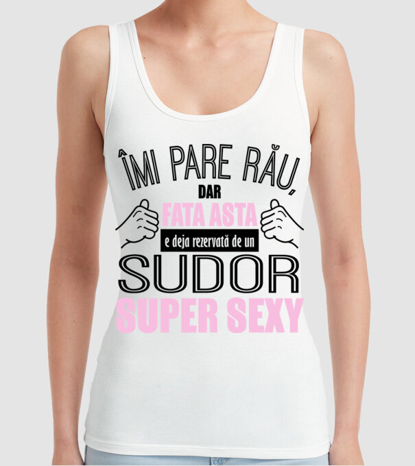 Îmi pare rău, dar fata asta e deja rezervată de un SUDOR super sexy model alb pe tricou