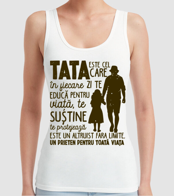 Tata este cel care în fiecare zi te educă pentru viață model alb pe tricou