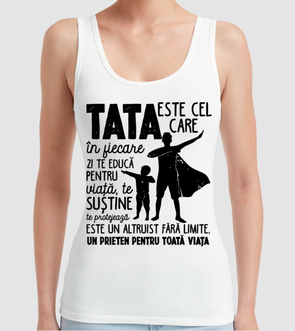 Tata este cel care în fiecare zi te educă pentru viață D5995141 model alb pe tricou