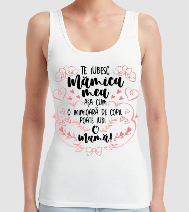 Te iubesc mămica mea model alb pe tricou