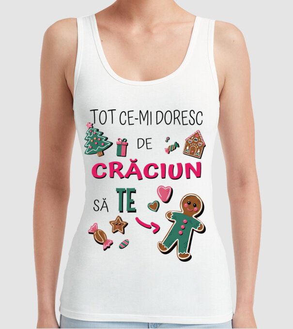 Tot ce-mi doresc de Crăciun să TE om alb model alb pe tricou