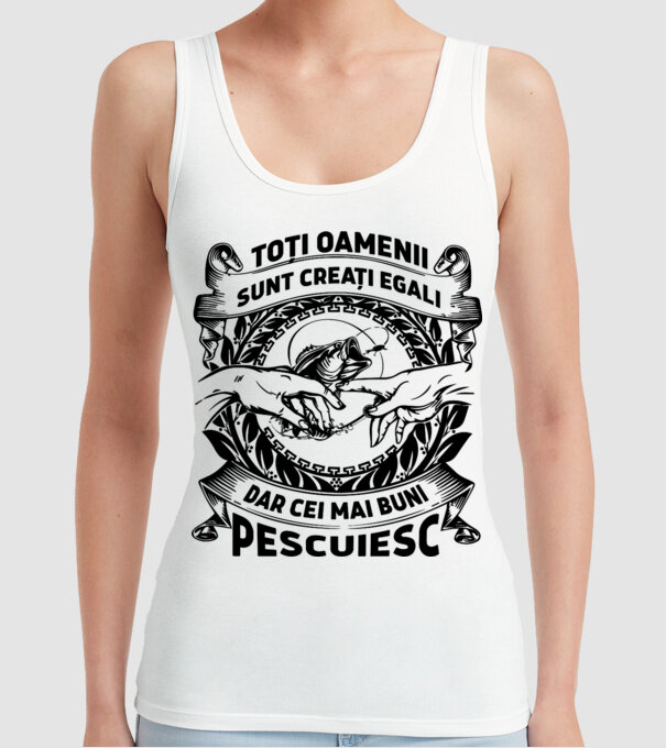 toți oamenii sunt creați egali, dar cei mai buni pescuiesc model alb pe tricou