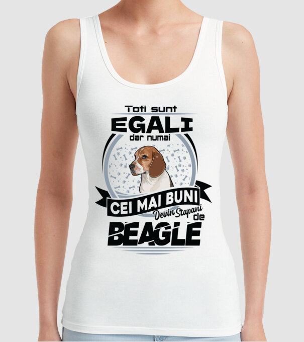 Toți sunt egali, dar numai cei mai buni devin stăpâni de Beagle model alb pe tricou