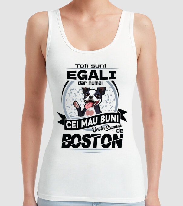 Toți sunt egali, dar numai cei mai buni devin stăpâni de boston model alb pe tricou