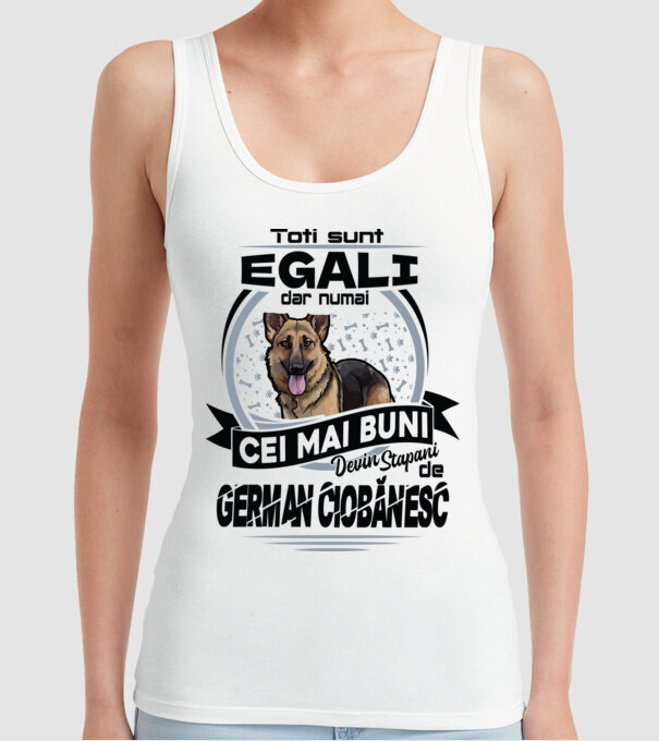 Toți sunt egali, dar numai cei mai buni devin stăpâni de ciobănesc german model alb pe tricou
