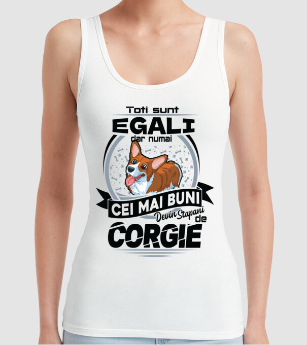 Toți sunt egali, dar numai cei mai buni devin stăpâni de corgie model alb pe tricou