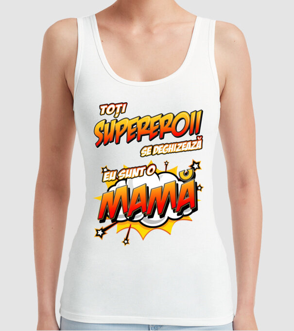 Toți supereroii se deghizează, eu sunt o mamă model alb pe tricou