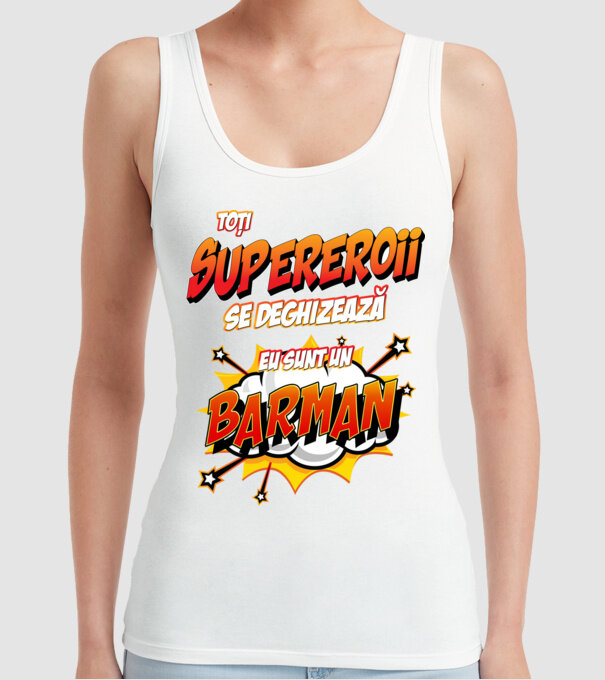 Toți supereroii se deghizează, eu sunt un barman model alb pe tricou