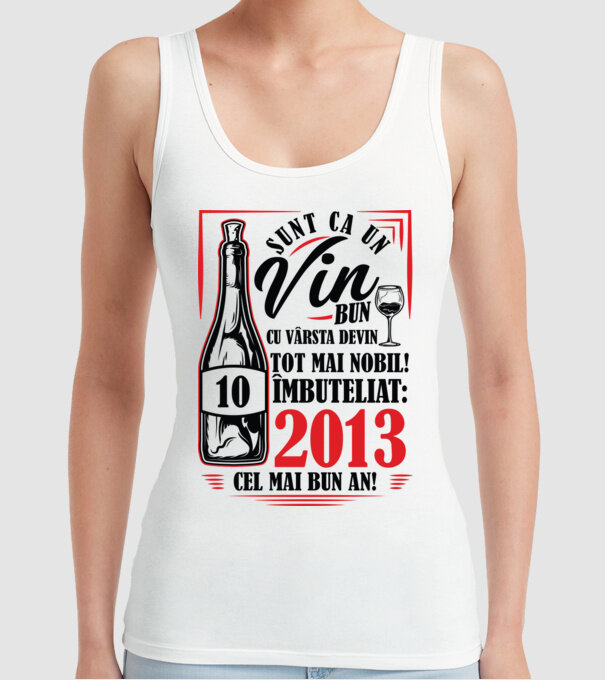 Un Vin Bun 10 2013 model alb pe tricou
