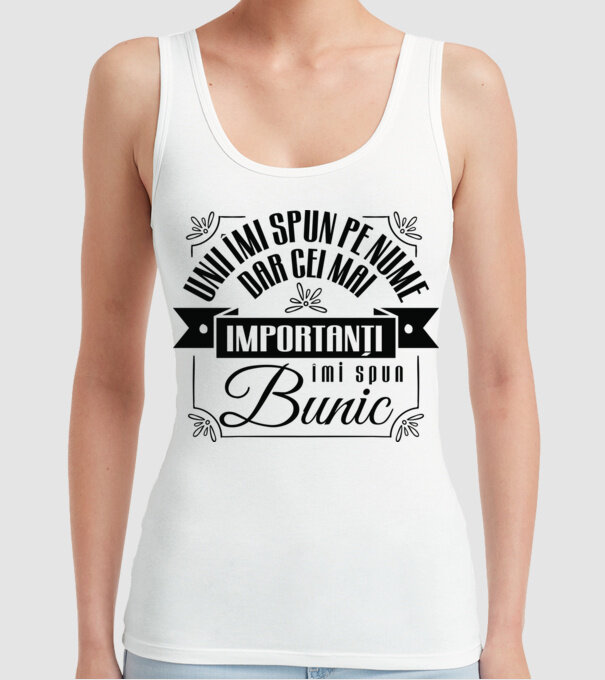Unii îmi spun pe nume, dar cei mai importanți îmi spun bunic model alb pe tricou