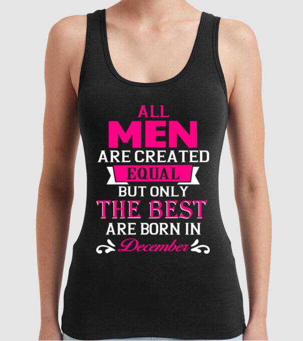 All men created equal but only the beat are born in december model negru pe tricou
