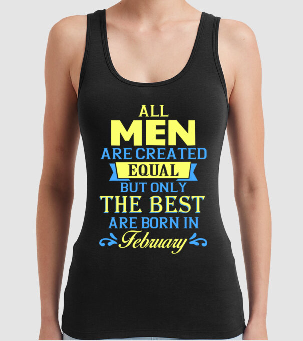 All men created equal but only the beat are born in february model negru pe tricou