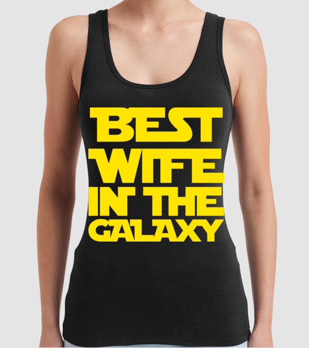 best wife in the galaxy model negru pe tricou