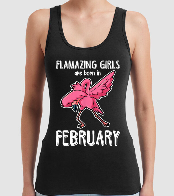Flamazing girls are born in february model negru pe tricou