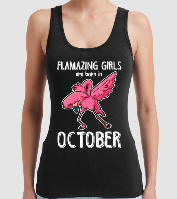Flamazing girls are born in october model negru pe tricou