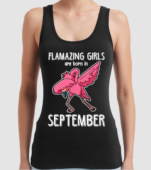 Flamazing girls are born in september model negru pe tricou