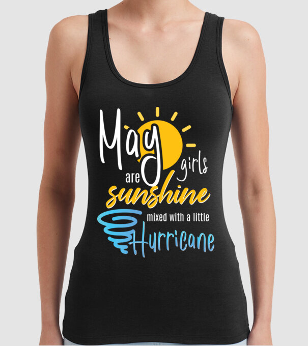 May Girls are Sunshine mixed with a little Hurricane model negru pe tricou