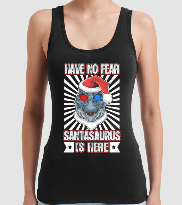 Have no fear Santasaurus is here model negru pe tricou