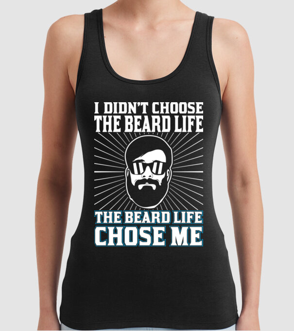 'I didn''t choose the beard life' model negru pe tricou