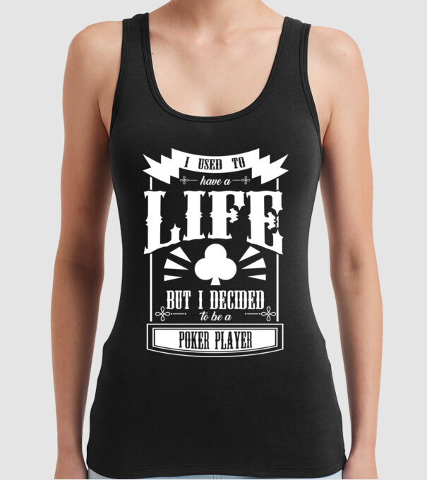 I used to have a life JUCĂTOR POKER model negru pe tricou