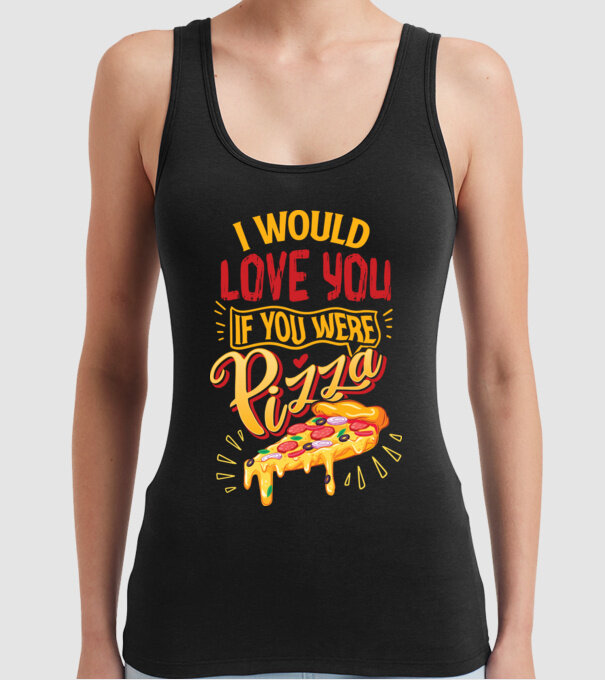I would love you if you were pizza model negru pe tricou