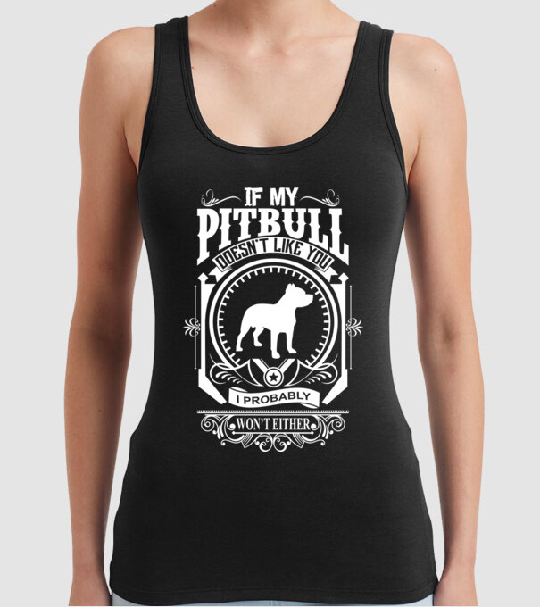 If my pitbull doesnt like u model negru pe tricou
