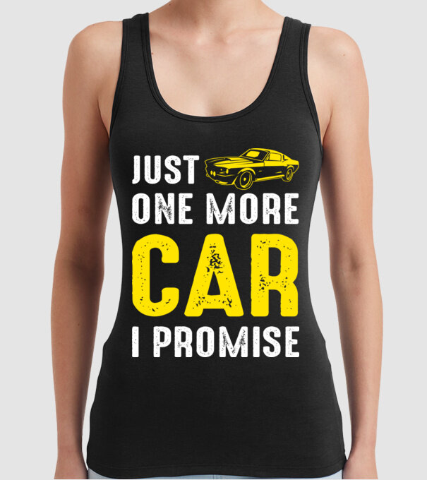 Just one more car I promise model negru pe tricou