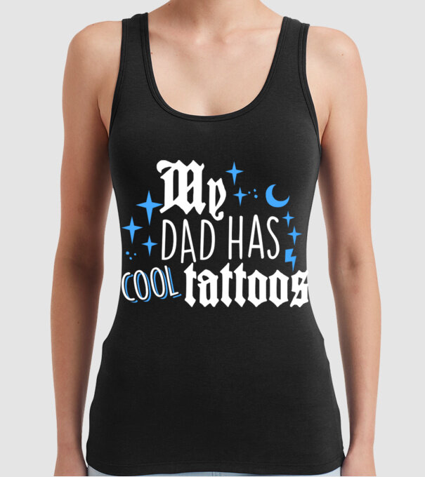 My dad has cool tattoos model negru pe tricou
