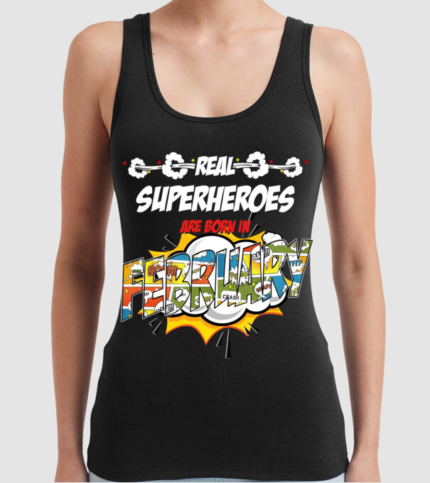 real superheroes are born in february model negru pe tricou