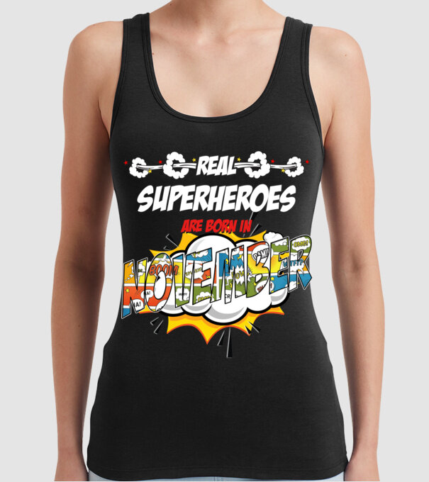real superheroes are born in november model negru pe tricou