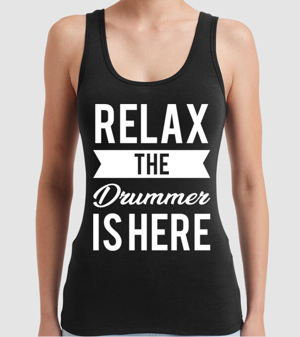 Relax The Drummer is Here model negru pe tricou