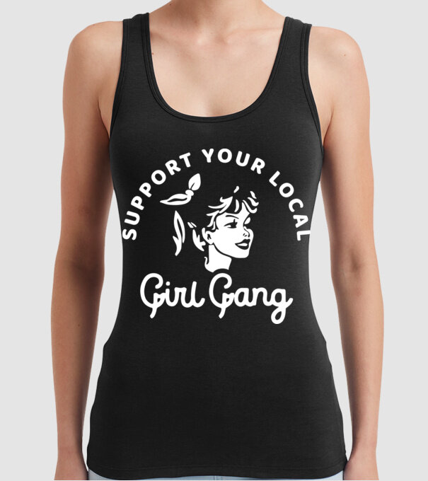 Support your local girl gang model negru pe tricou