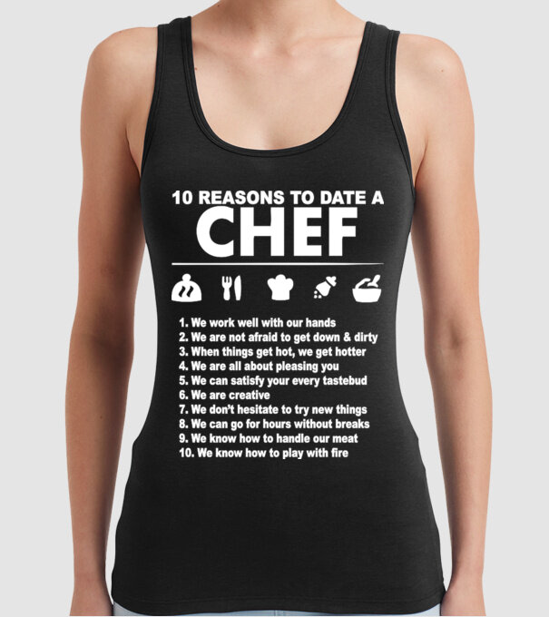 10 reasons to date a chef model negru pe tricou