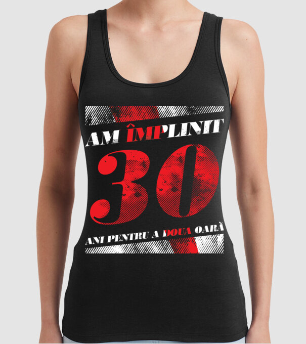 Am împlinit 30 ani pentru a doua oară model negru pe tricou