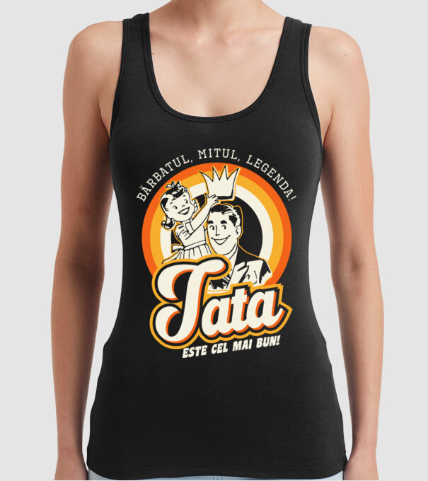 Bărbatul, mitul, legenda! Tata este cel mai bun! model negru pe tricou