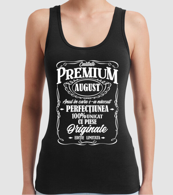 calitate premium -august- anul în care s-a născut - perfecțiunea - 100% unicat, cu piese originale, ediție limitată model negru pe tricou
