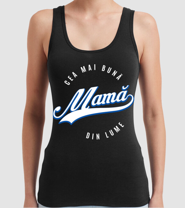 Cea mai bună MAMĂ din lume model negru pe tricou